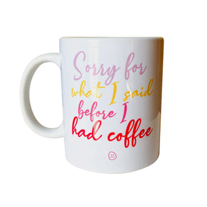 Taza Sorry for