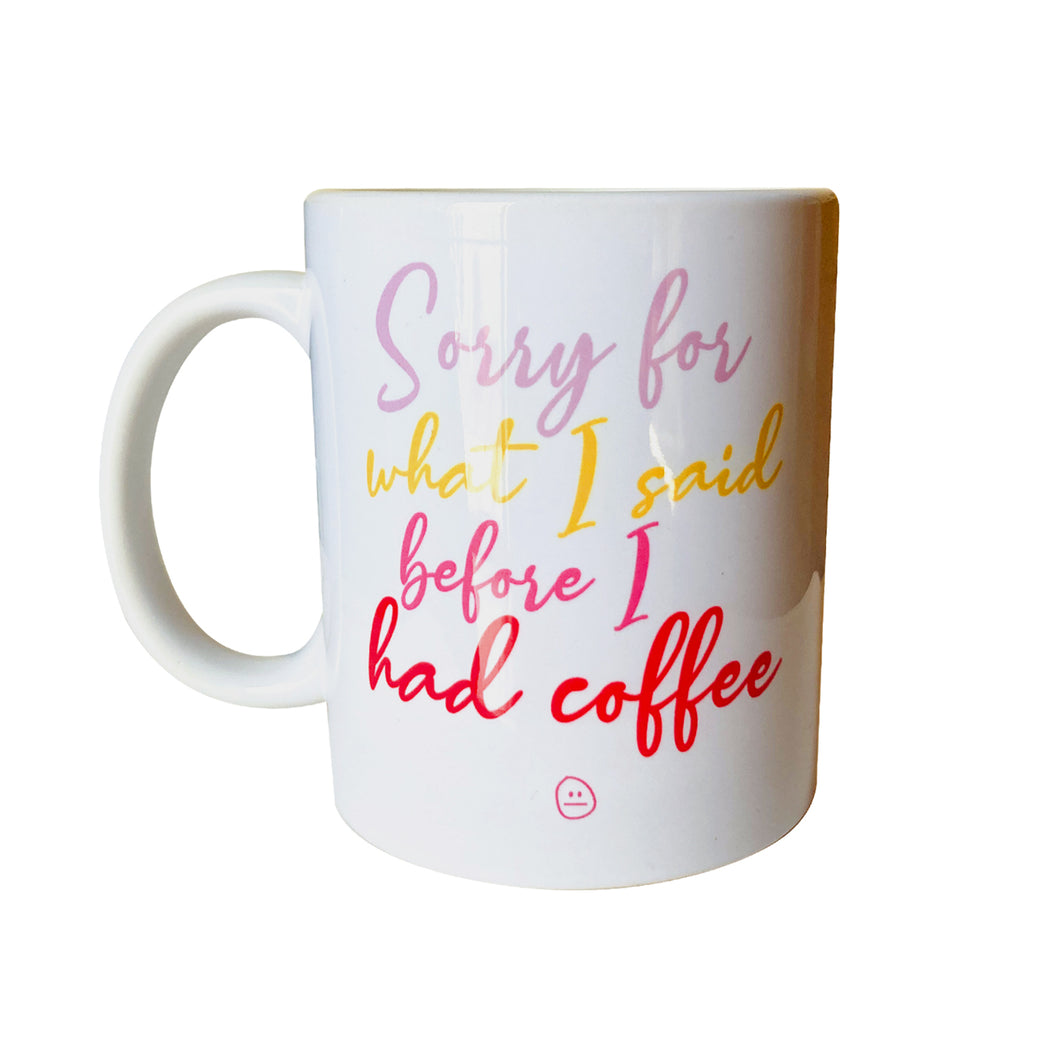 Taza Sorry for