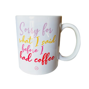 Taza Sorry for